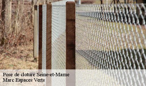 Pose de cloture 77 Seine-et-Marne  Marc Espaces Verts 
