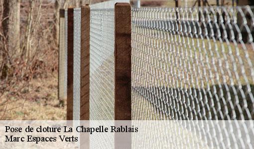 Pose de cloture  la-chapelle-rablais-77370 Marc Espaces Verts 
