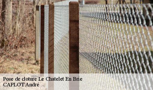 Pose de cloture le-chatelet-en-brie-77820 CAPLOT André