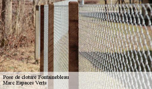 Pose de cloture  fontainebleau-77300 Marc Espaces Verts 