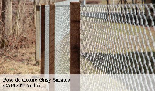 Pose de cloture grisy-suisnes-77166 CAPLOT André