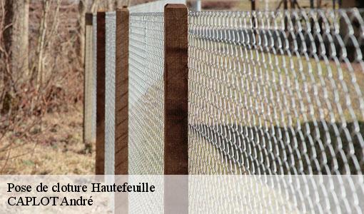 Pose de cloture hautefeuille-77515 CAPLOT André