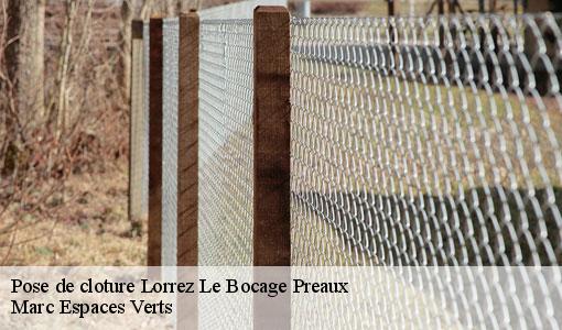 Pose de cloture  lorrez-le-bocage-preaux-77710 Marc Espaces Verts 