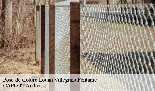Pose de cloture  louan-villegruis-fontaine-77560 CAPLOT André