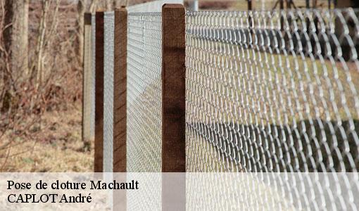 Pose de cloture  machault-77133 CAPLOT André