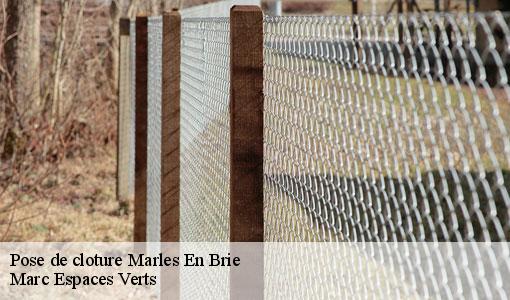 Pose de cloture  marles-en-brie-77610 Marc Espaces Verts 