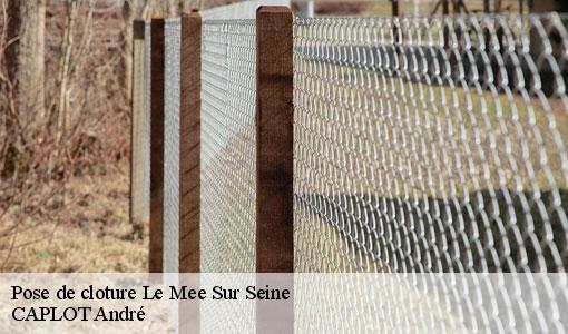 Pose de cloture  le-mee-sur-seine-77350 CAPLOT André