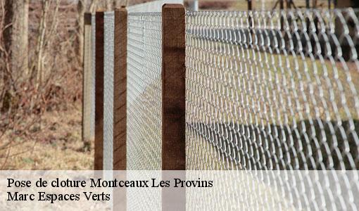 Pose de cloture  montceaux-les-provins-77151 Marc Espaces Verts 
