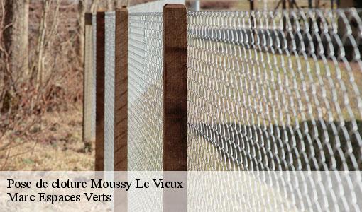 Pose de cloture  moussy-le-vieux-77230 Marc Espaces Verts 