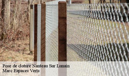 Pose de cloture  nanteau-sur-lunain-77710 Marc Espaces Verts 
