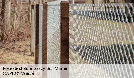 Pose de cloture saacy-sur-marne-77730 CAPLOT André